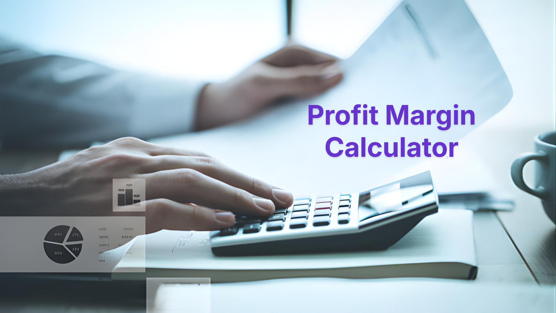 Profit Margin Calculator: Calculate Gross & Net Profit Easily