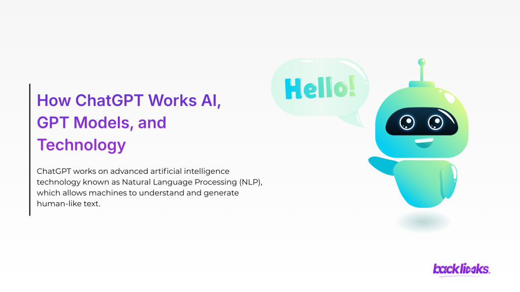 How ChatGPT Works – AI, GPT Models, and Technology