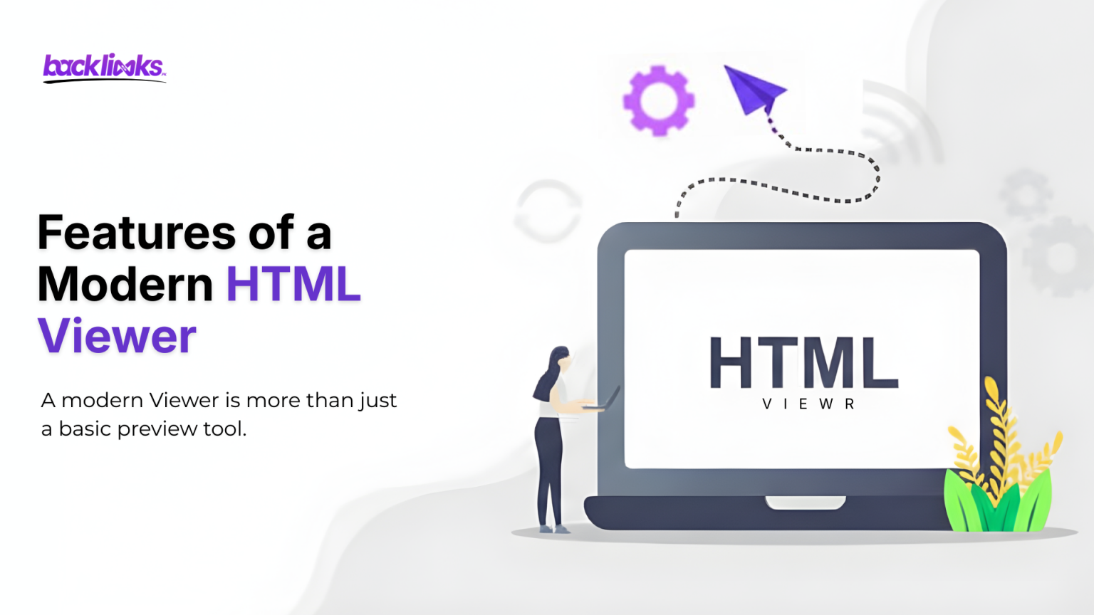 Features of a Modern HTML Viewer